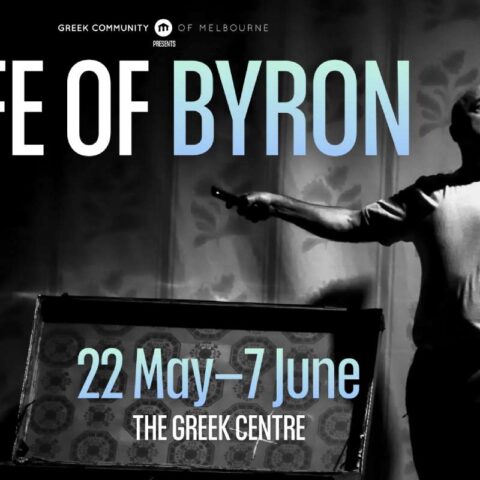 Poster for Life of Byron: a stage performance by Greek Community of Melbourne, 22 May–7 June at The Greek Centre.